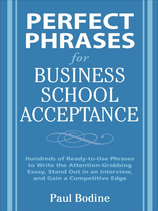 Title details for Perfect Phrases for Business School Acceptance by Paul Bodine - Available